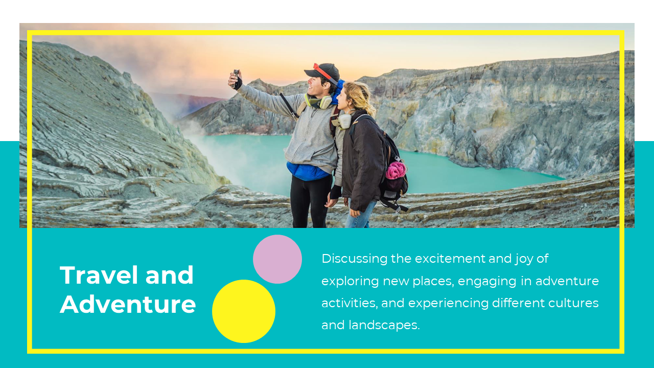 Teal and white slide with text and two individuals a man and a woman, taking a selfie near a light blue volcanic crater lake.