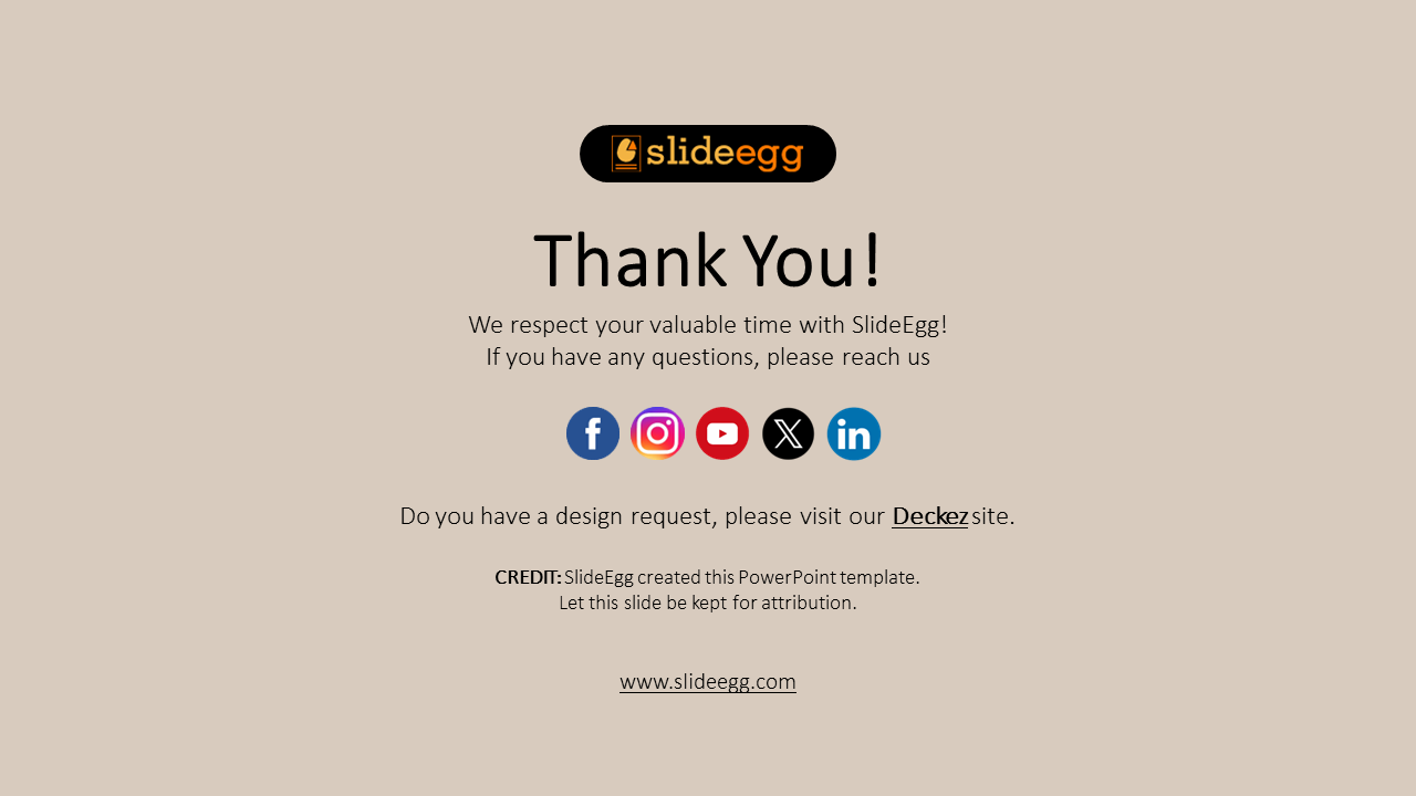 Beige thank you slide with SlideEgg logo, message of appreciation, social media icons, and website link for contact and credit.