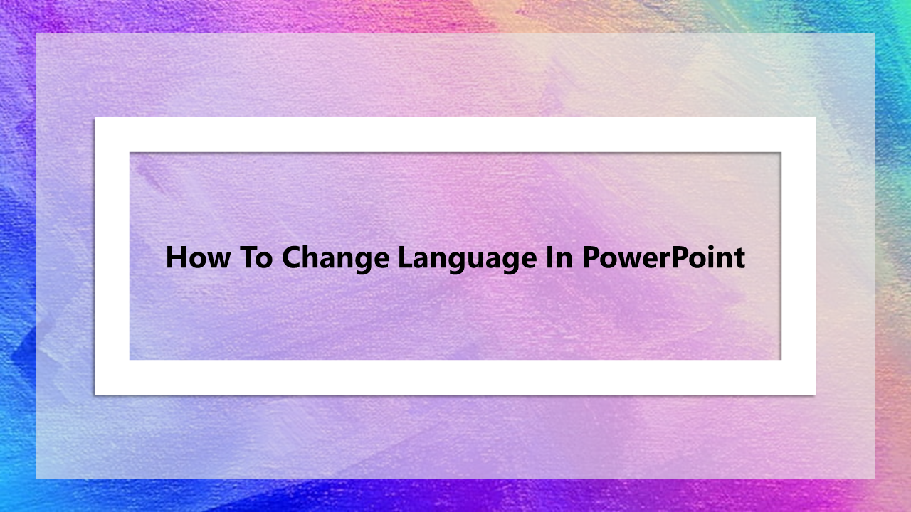 11-how-to-change-language-in-powerpoint