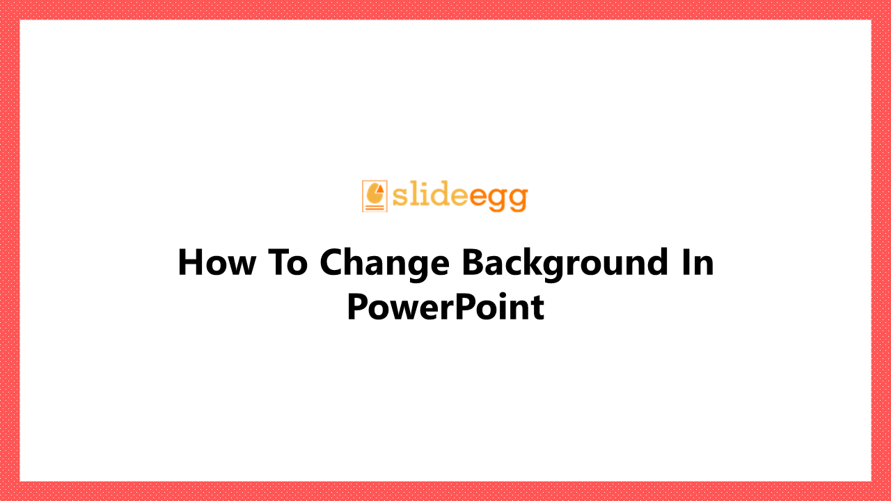 11-how-to-change-background-in-powerpoint