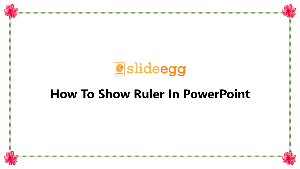 11-how-to-show-ruler-in-powerpoint