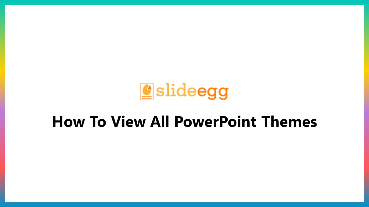 11-how-to-view-all-powerpoint-themes