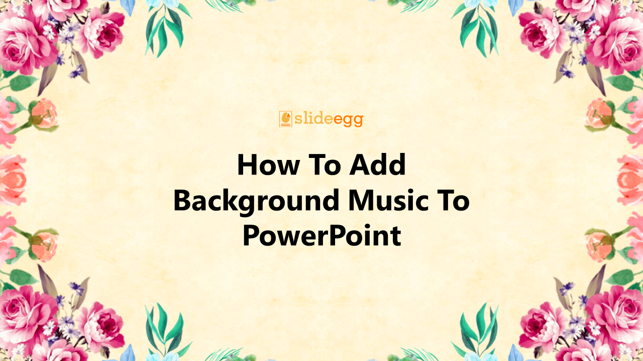 11-how-to-add-background-music-to-powerpoint
