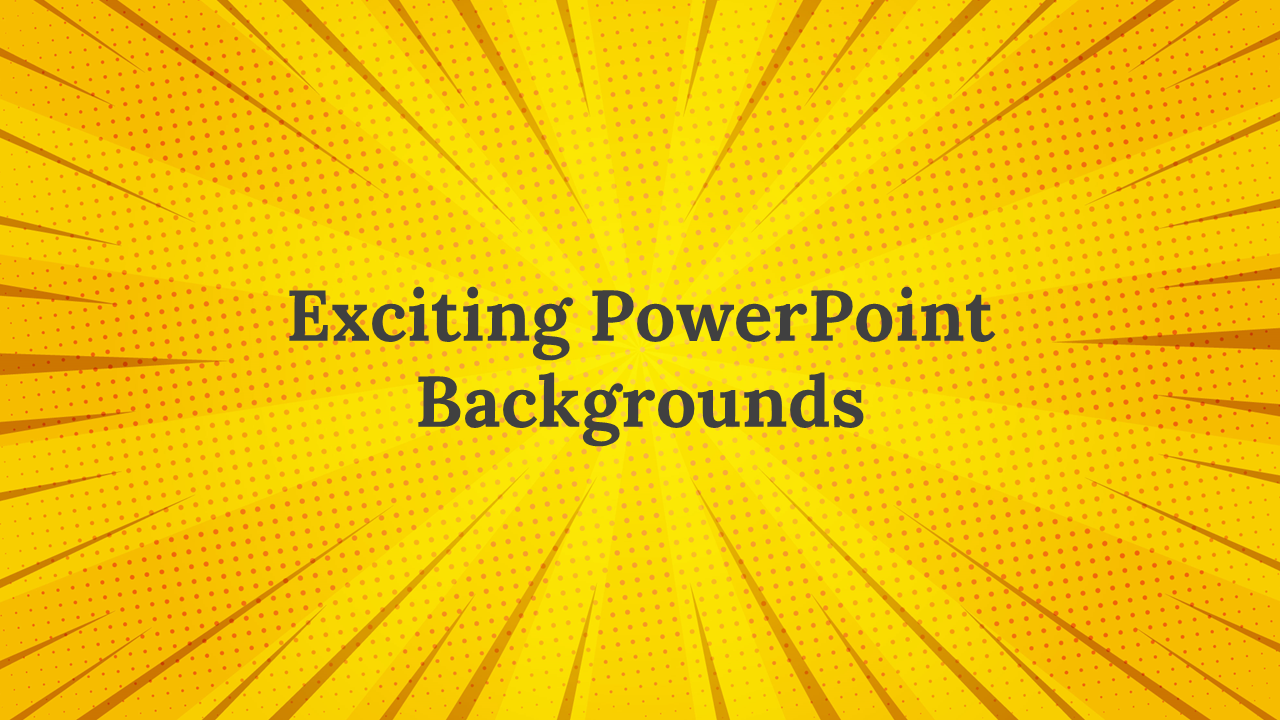 Exciting PowerPoint Backgrounds and Google Slides Themes