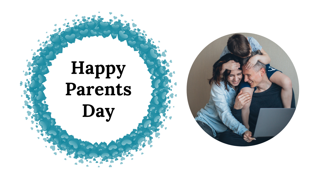 A colorful PowerPoint slides celebrating Happy Parents day with a joyful family image and a blue heart shaped design.