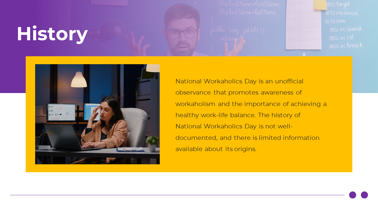 History slide for National Workaholics Day with a description in a purple, yellow, and white theme.