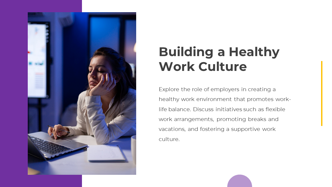 Building a Healthy Work Culture slide with a text description and a woman working on a laptop on a white and purple theme.