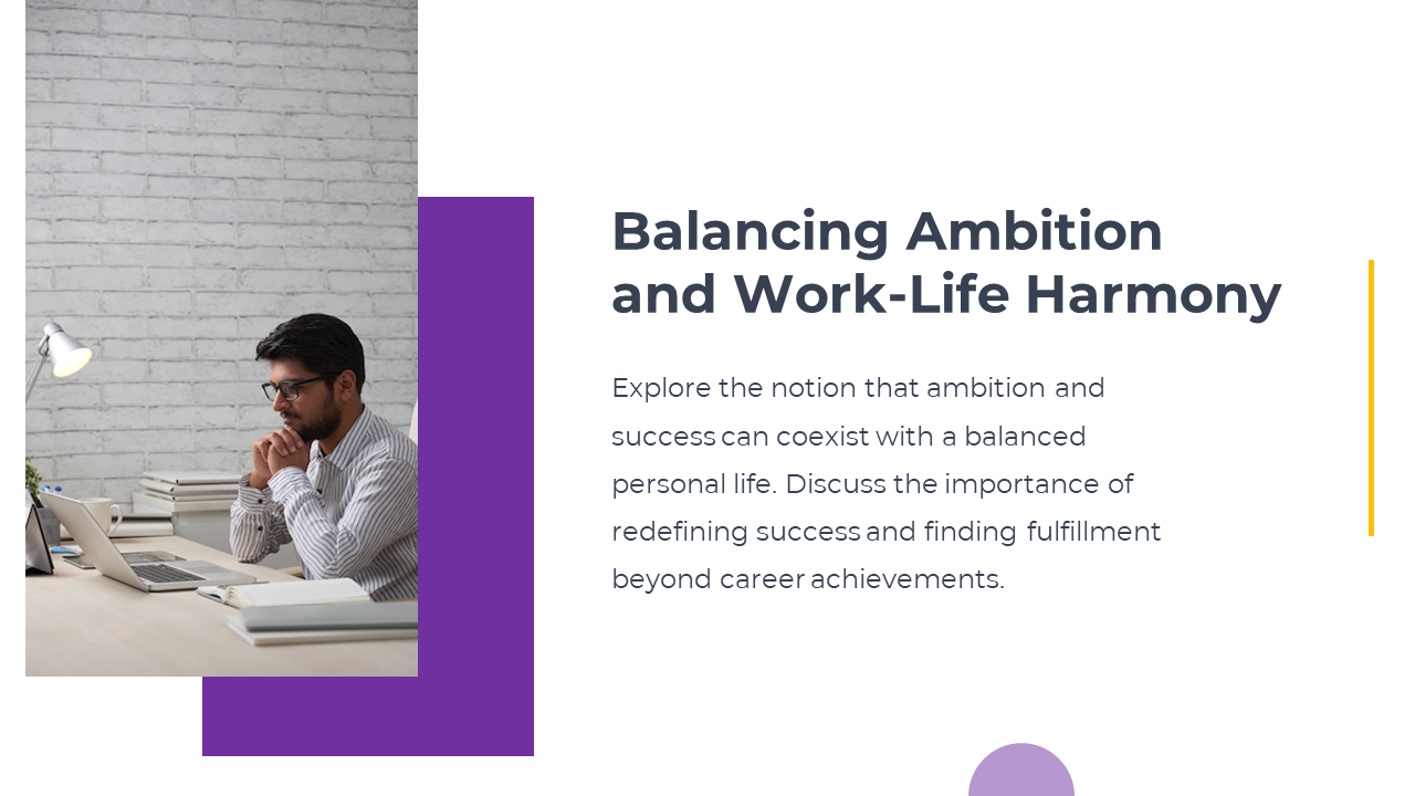 Balancing Ambition and Work Life Harmony slide features a person working on a laptop on a white and purple theme.
