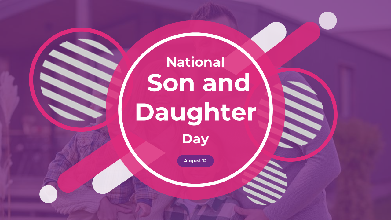 National Son and Daughter day slides focusing on the importance of family bonding and parenting tips for children.