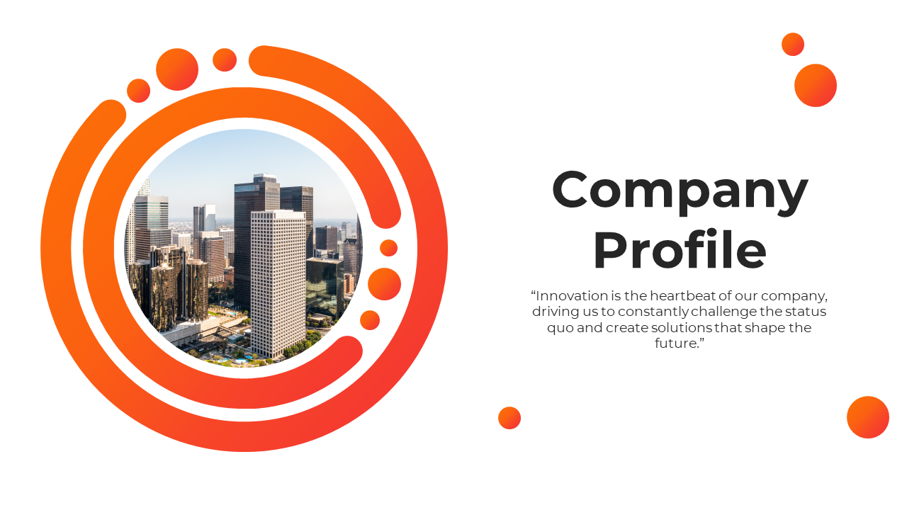 Company Profile slide featuring an urban skyline with a circular orange design and a quote about innovation in white theme.