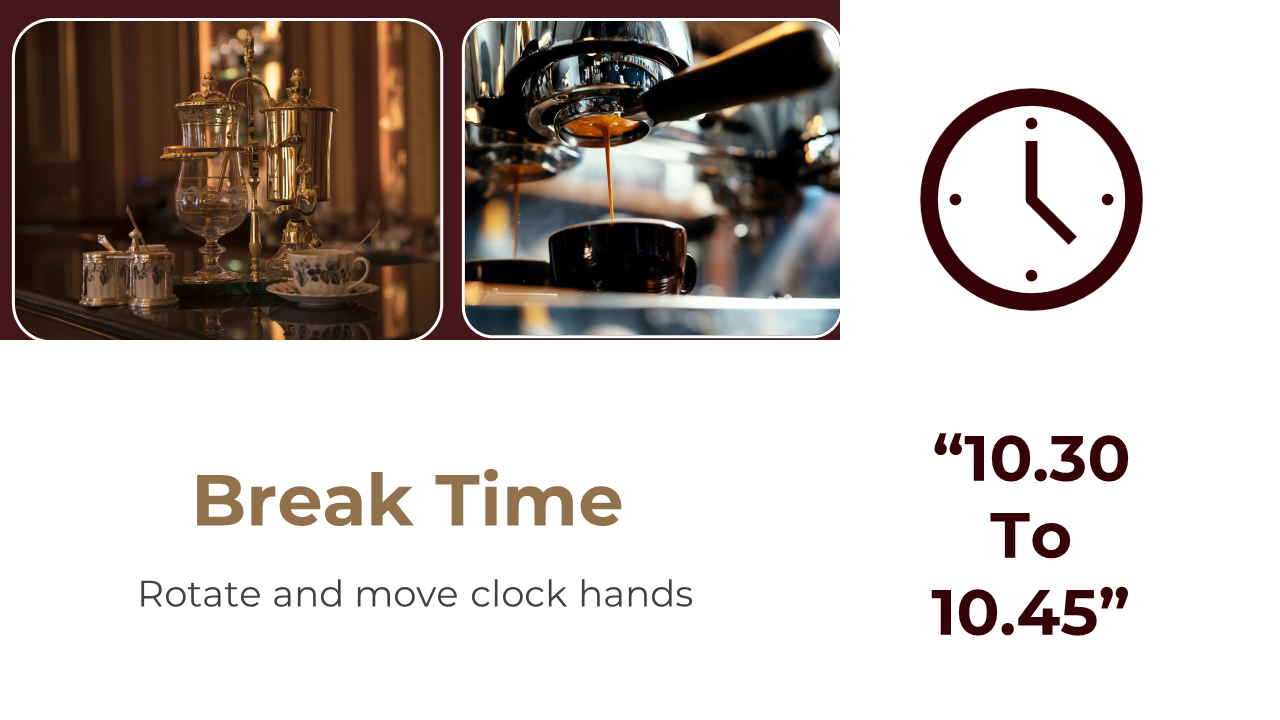 Break time slide featuring images of a coffee machine dispensing coffee, a coffee set, and a clock showing 10.30 to 10.45.