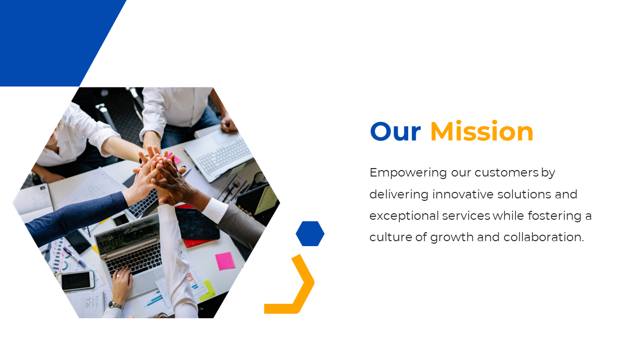Our mission slide shows a close up of diverse business hands stacked together on a desk with laptops and documents.