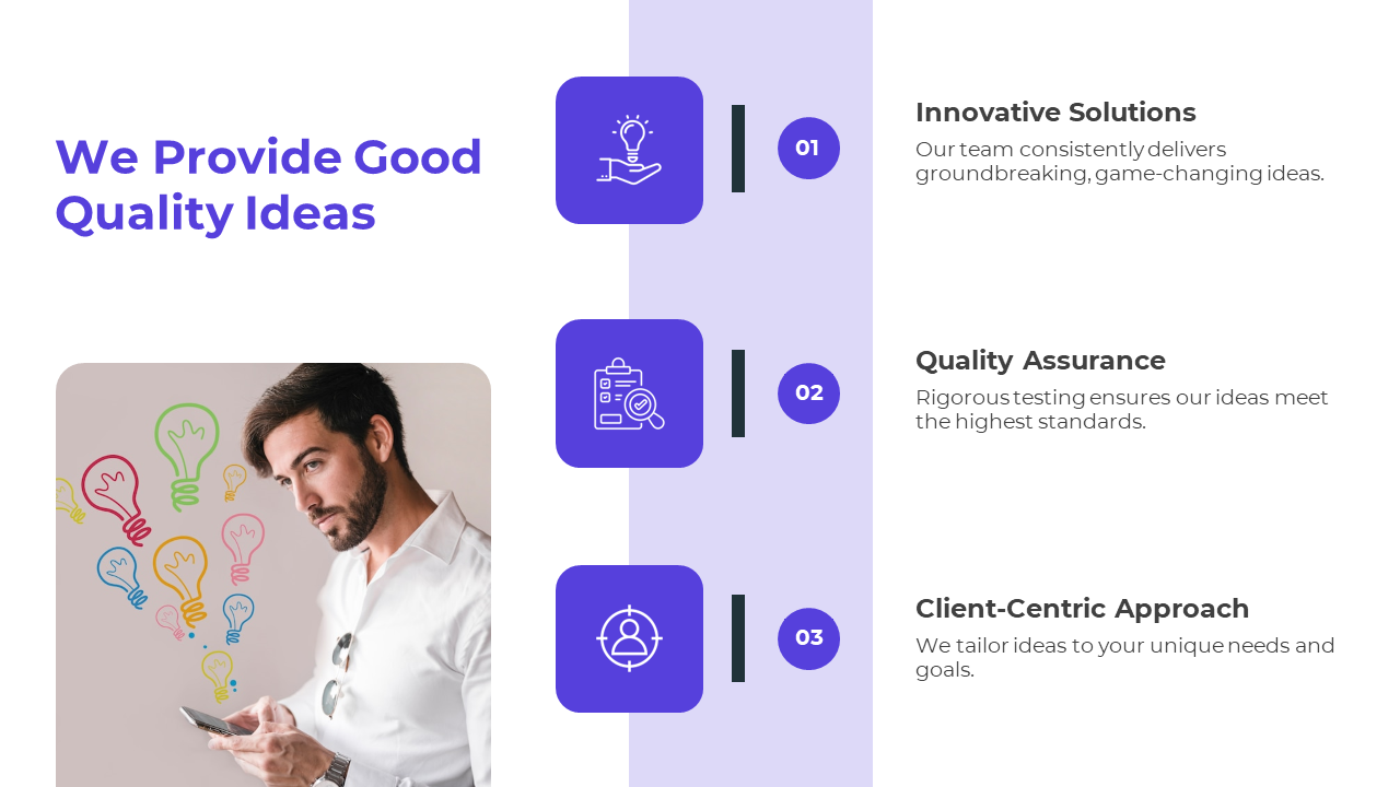 Slide detailing the company's approach to providing good quality ideas, with violet icons and descriptions on a white theme.