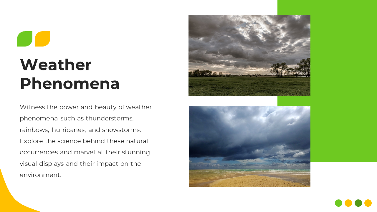 Nature themed slide showing two dramatic stormy weather images, accented with vibrant green and yellow design.