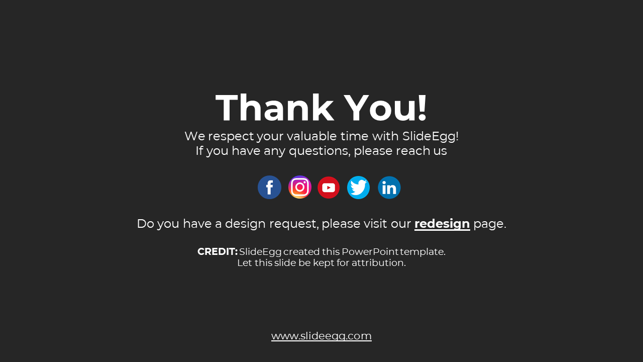 A thank you slide featuring contact information, social media links, and a reminder to credit SlideEgg for the template.