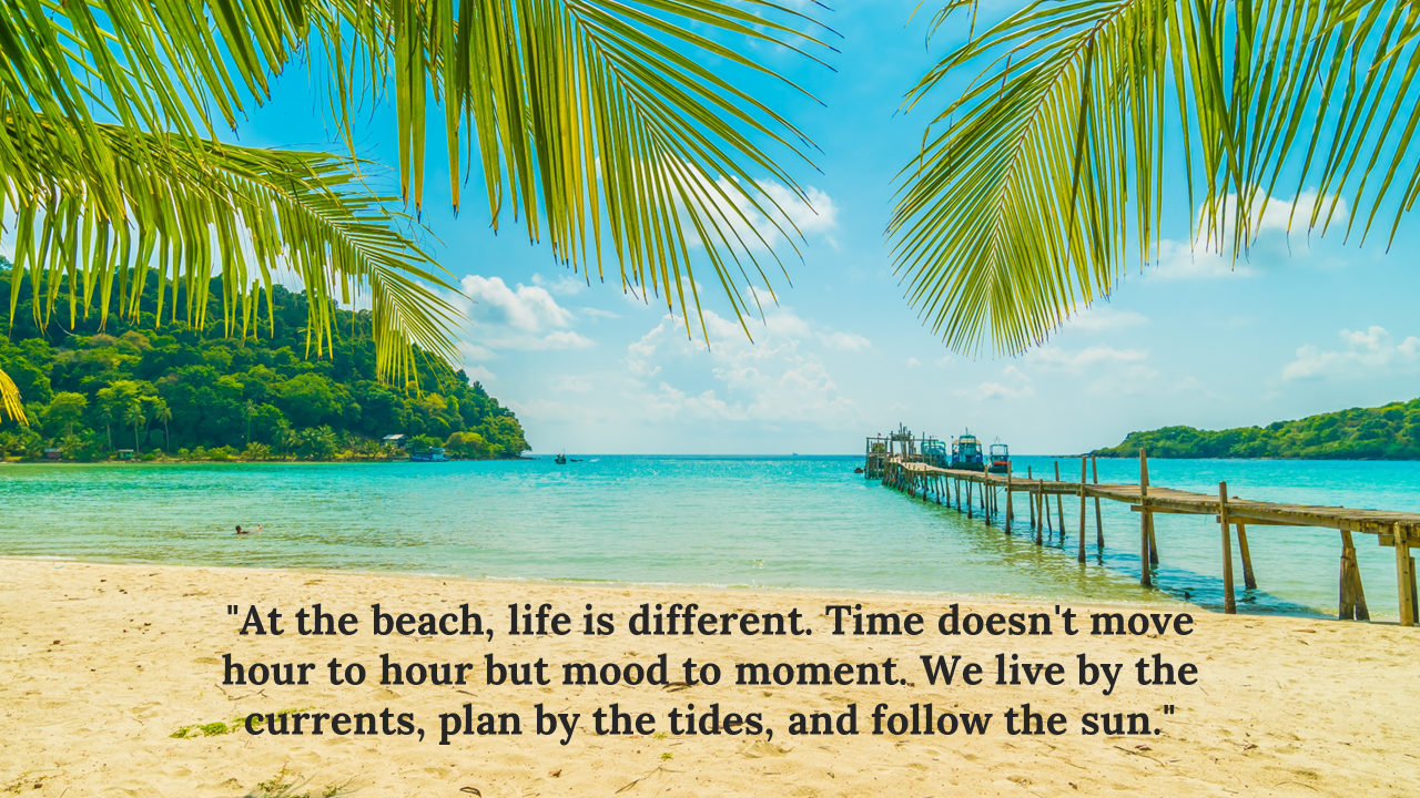 A beautiful beach scene with palm leaves in the foreground, clear blue water, a pier, and a quote.
