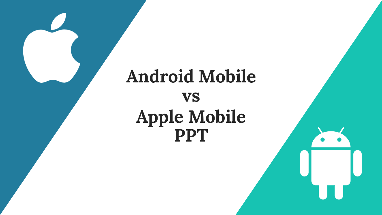 Android Mobile vs Apple Mobile PPT Templates