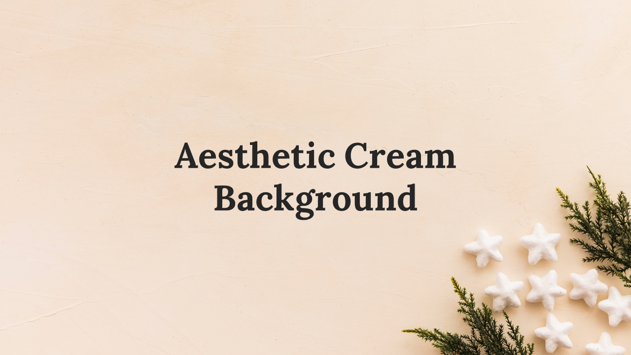 Aesthetic Cream Background