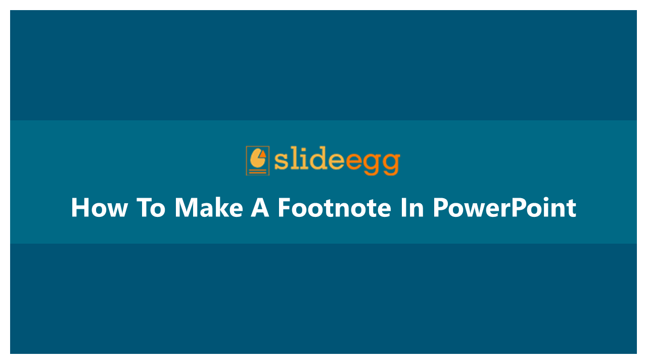 11_How_To_Make_A_Footnote_In_PowerPoint