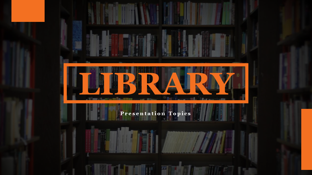 Library Presentation Topics