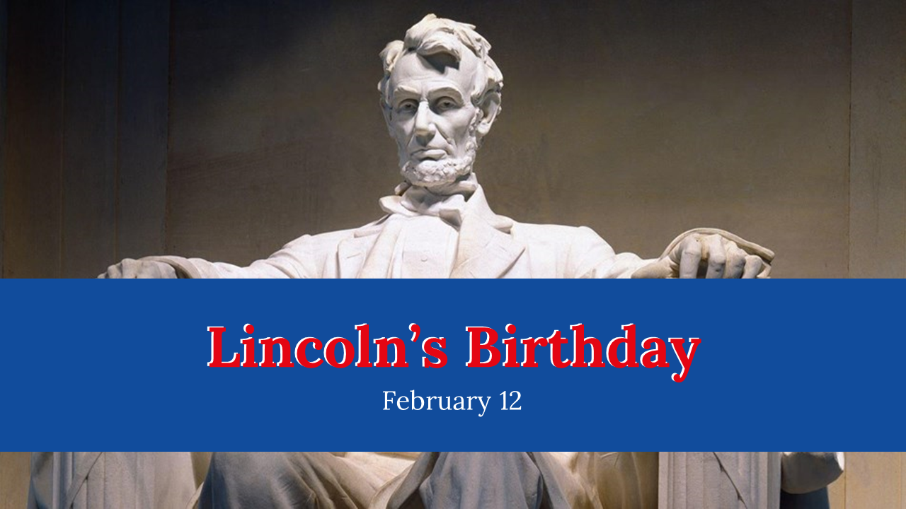 Lincolns Birthday