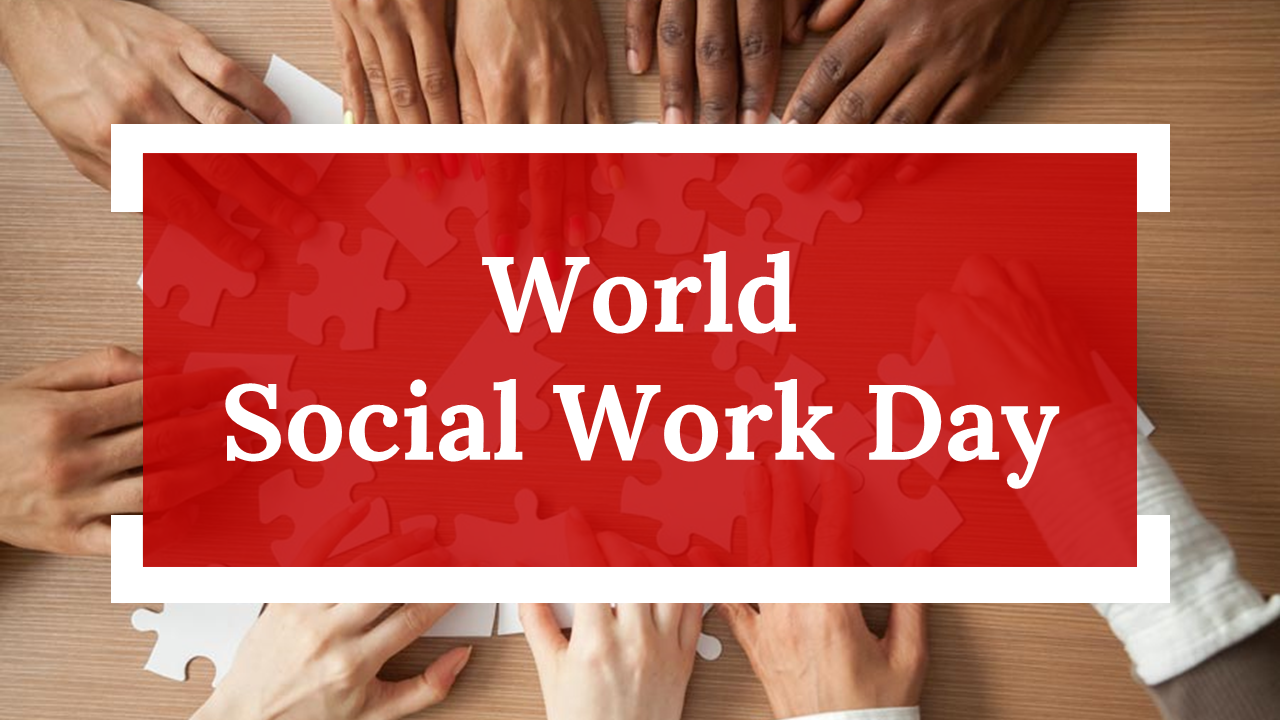 Try Now! World Social Work Day Presentation For Society