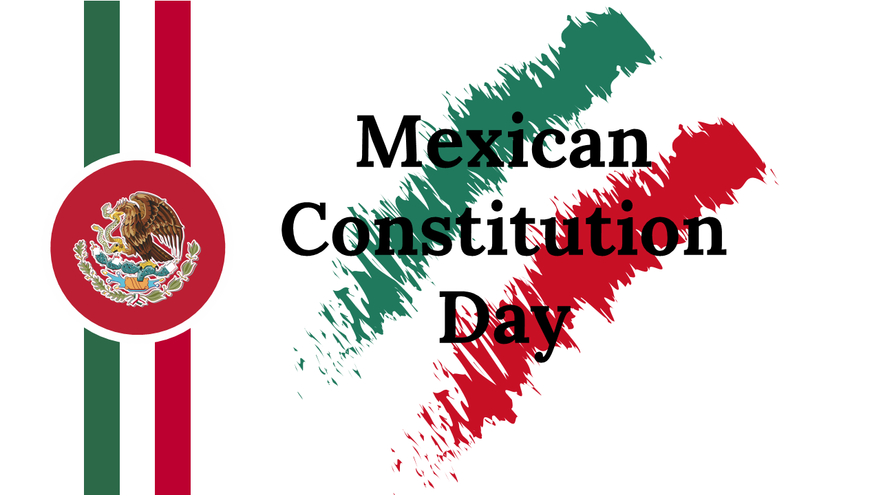 Best Mexican Constitution Day PowerPoint Presentation