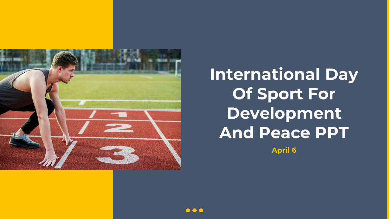 International Day Of Sport For Development And Peace PPT