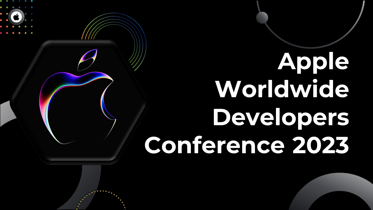 Apple Worldwide Developers Conference 2023