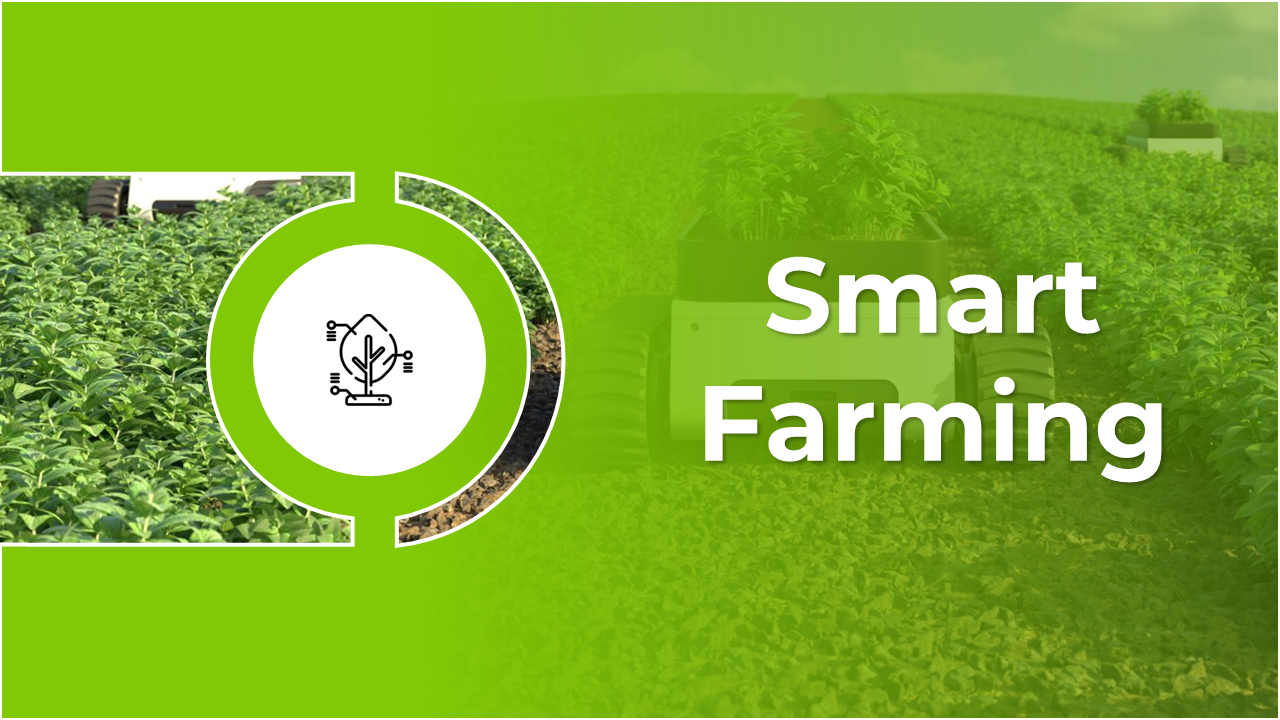 Easy To Use Smart Farming PPT And Google Slides Templates