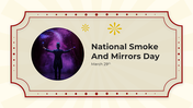 101288-national-smoke-and-mirrors-day-01