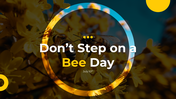 101626-dont-step-on-a-bee-day-01