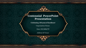 Centennial celebration slide with a decorative gold border and a dark background, featuring a text box for event details.