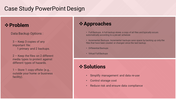 Red themed case study slide featuring problem, approaches, and solutions with bullet points for data backup strategies.