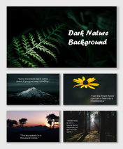 Dark nature background slides with leaves, forests, mountains, and flowers in deep green, black, and soft golden tones.