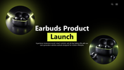 Earbuds product launch slides highlighting premium sound, battery life, comfort, pricing, and market strategy.