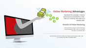 PowerPoint slide showcasing online marketing advantages with money and a computer illustration with placeholder text.