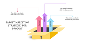 Target marketing strategies PowerPoint with colorful arrows pointing upwards, each with a caption.