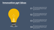 Innovative PowerPoint slide featuring a light bulb icon with four numbered steps, each accompanied by text.