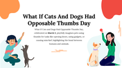 What If Cats and Dogs Had Opposable Thumbs Day slide with playful pet illustrations, bold text, soft backgrounds, fun element