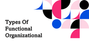301617-types-of-functional-organizational-structure-01