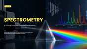 Explore spectrometry, its principles, instruments, types, techniques, applications, and analytical methods. - slide 1