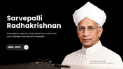 Sarvepalli Radhakrishnan presentation featuring his life, education, philosophy, teaching career, political service. - slide 1