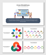 Cross-Disciplinary slides with colorful visuals, circular diagrams, and icons; explain collaboration across multiple fields.