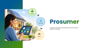 Prosumer overview showing solar energy production, consumption, sharing, digital markets, benefits and challenges. - slide 1