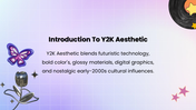 The Y2K Aesthetic presentation featuring futuristic fashion, glossy colors, digital graphics, music and pop culture. - slide 2