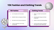 The Y2K Aesthetic presentation featuring futuristic fashion, glossy colors, digital graphics, music and pop culture. - slide 4
