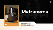 The Metronome presentation showing a mechanical metronome, tempo, rhythm, parts, uses, and music practice. - slide 1
