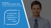 A PowerPoint slide with a quote by William on a blue theme with an image of an individual.