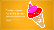 Bright yellow slide featuring a colorful ice cream cone illustration in pink and red with sprinkles and decorative text.